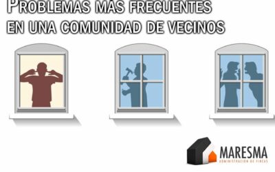 Los problemas más frecuentes en una comunidad de vecinos ¿Tienes alguno de estos?